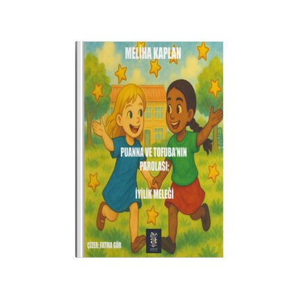 PUANNA VE TOFUBA'NIN PAROLASI; İYİLİK MELEĞİ